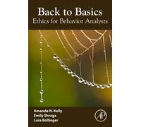 Back to Basics : Ethics for Behavior Analysts