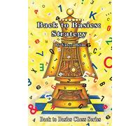 Back to Basics: Strategy (Back to Basics Chess)