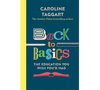Back to Basics: The Education You Wish You'd Had