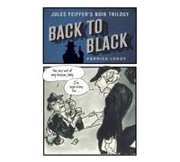 Back to Black : Jules Feiffer's Noir Trilogy