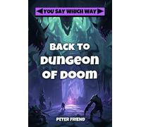 Back to Dungeon of Doom: 2 (You Say Which Way: Dungeon of Doom)