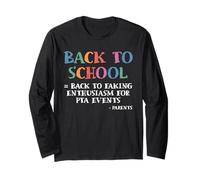 Back to Faking Enthusiasm for PTA Back to School Parents Long Sleeve T-Shirt