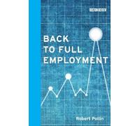 Back to Full Employment (Boston Review Books)