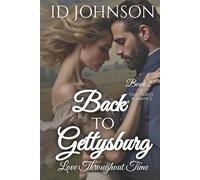Back to Gettysburg: A Time Travel Romance: Love Throughout Time Book 2