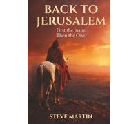 Back To Jerusalem: First the many. Then the One.