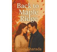 Back to Maple Ridge: A Small-Town Second-Chance Romance (The Maple Ridge Series)