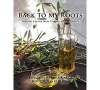 Back To My Roots: Sharing Recipes From The Villages Of Greece