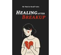 Back to Myself: Healing After a Breakup: A Self-Reflection Journal for Moving Through Heartbreak