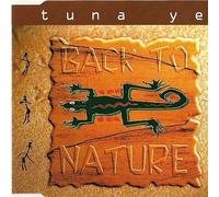 Back to Nature - Tuna Ye
