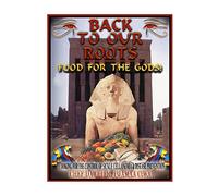Back To Our Roots: Food For The Gods!