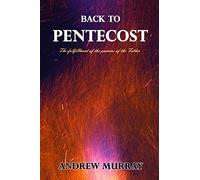 Back to Pentecost: The Fulfillment of the Promise of the Father