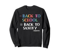 Back To Sanity Back To School Parents Funny First Day Sweatshirt