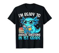 Back to School 1st Grade Ready to Axolotl Questions T-Shirt