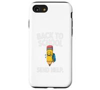 Back to School 2025 Student Send Help Crying pencil school. Case for iPhone SE (2020) / 7/8