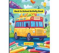 Back to School Activity Book Grades K-2: Primary School Prep Workbook with Cute Coloring Pages, Mazes, Dot Markers, Dot to Dot, Scissor Skills, Shadow Matching Games