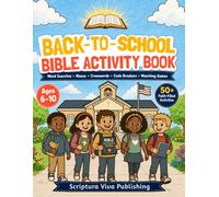 Back-to-School Bible Activity Book for Kids: Word Searches • Mazes • Crosswords • Code Breakers • Matching Games | Ages 6-10 | 50+ Faith-Filled Activities