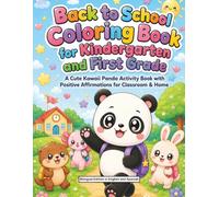 Back to School Bilingual Coloring Book for Kindergarten and First Grade: A Cute Kawaii Panda Activity Book with Positive Affirmations in English and ... Classroom & Home (Kawaii Classroom Friends)
