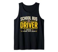 Back to School Bus Driver Where School Days Begin Tank Top