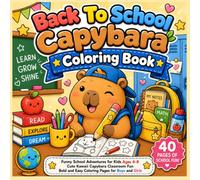 Back To School Capybara Coloring Book for Adults and Teens: Cute, Funny & Cozy School Coloring Pages for Stress Relief