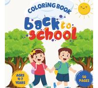 Back to School Coloring Book, Ages 4-7 Years Old, 50 Pages: 8.5x8.5" Adventures in Learning, Color Your Way to School Fun