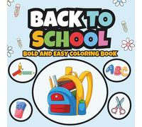 Back to School Coloring BooK: Bold and Easy School Supply Coloring Fun for Creative Kids