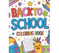 Back to School Coloring Book: Fun, Cute Illustrations, and Positive Quotes for Elementary Aged Students