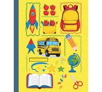 Back to School Composition Notebook for Kids: School Supplies Notebook: School Bus, Rocket, and Backpack | Wide-Ruled Paper for Preschool and Elementary School Boys and Girls | 110 Pages