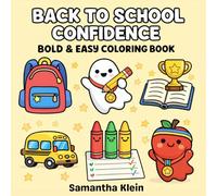 Back to School Confidence - Bold & Easy Coloring Book for Kids and Adults: 40 Cute Designs to Build a Positive and Growth Mindset (Cozy School Series)