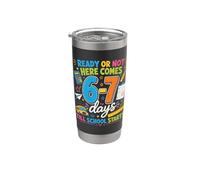 Back to School Countdown Teacher Kid Ready Or Not 6 7 Days Stainless Steel Insulated Tumbler