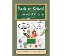 Back to School Crossword Puzzles: Crossword Puzzles with Easy to Read Print about Back to School, Students, Teaching and More | 6x9 inches, 120 pages ... Gift for Vacations, Holidays and Relaxation