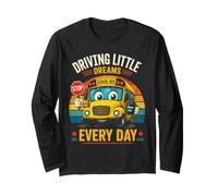 Back to School Driving Little Dreams School Bus Driver Long Sleeve T-Shirt
