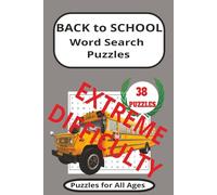 Back To School Extreme Word Search Book: Word Searches with easy to read print with a Back to School theme, Educational, Advanced words For all ages ... learning, vacation, birthday or free time!