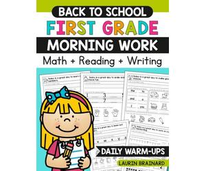 Back to School First Grade Morning Work: Math, Reading, and Writing: 1 (First Grade Morning Work Workbooks)