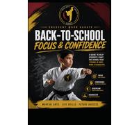 BACK-TO-SCHOOL FOCUS & CONFIDENCE GUIDE: The Parent's 30-Day System for a Stronger, More Focused, More Confident Child