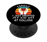 Back To School Fragile I Just Dropped My Kid Off At College PopSockets Adhesive PopGrip