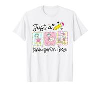 Back to School Funny Just A Kindergarten Goose First Day T-Shirt