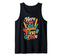Back to School Here We Go Again First Grade Teacher Tank Top