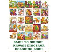 Back To School Kawaii Dinosaur Coloring Book: 30 Cute Designs with Color Templates for Kids