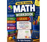 Back-to-School MathWorkbook Grade 3: Complete Math Review to Prepare for 3rd Grade with Pre-Algebra, Geometry, Statistics, and Word Problems