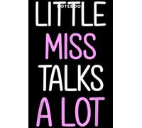 Back to School - Notebook Littlē Miss Tālks Ālōt Fūnnÿ Bāck Tō Schōōl Gift fōr Girls Prēttÿ: 6x9 inch, over 100 pages / Lined Journal,Schedule,Notebook Journal,Financial,Personalized