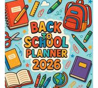 back to school planner 2025-2026: A Stylish and Practical Academic Stay Organized, Motivated, and Ready for a New School Year