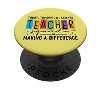 Back To School Teacher - Today Tomorrow Always Teacher Squad PopSockets Adhesive PopGrip