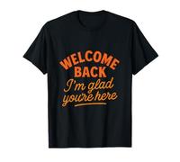 Back to School Teacher Welcome Back I'm Glad You're Here T-Shirt