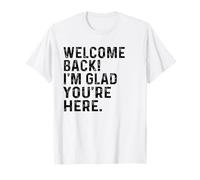 Back to School Teacher Welcome Back I'm Glad You're Here T-Shirt