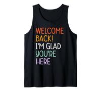 Back to School Teacher Welcome Back I'm Glad You're Here Tank Top