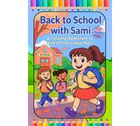 Back to School with Sami: A Coloring Adventure to Kick off the School Year! (Learning through Play Coloring Books)