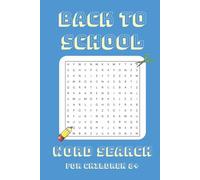 Back To School Word Search: 50+ Fun and Challenging Word Search Puzzles to be Prepared for the First Day of School | 6x9 inches, 110 pages | Word Games for Kids, Teens, and Adults who Love School !