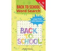 Back to School Word Search 55 Puzzles | FUN|K Books: Large Print with and Solutions in portable 6x9 format | age 6 7 8 9 10 (Easy Puzzle Books for Kids)