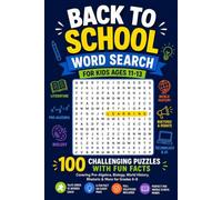 Back to School Word Search for Kids Ages 11-13: 100 Challenging Puzzles with Fun Facts - Covering Pre-Algebra, Biology, World History, Rhetoric & More ... Search Series for the Back to School Season)