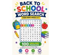 Back to School Word Search for Kids Ages 5-7: 100 Fun & Easy Puzzles with Fun Facts on Every Page - Perfect for Kindergarten Through 2nd Grade (Word Search Series for the Back to School Season)